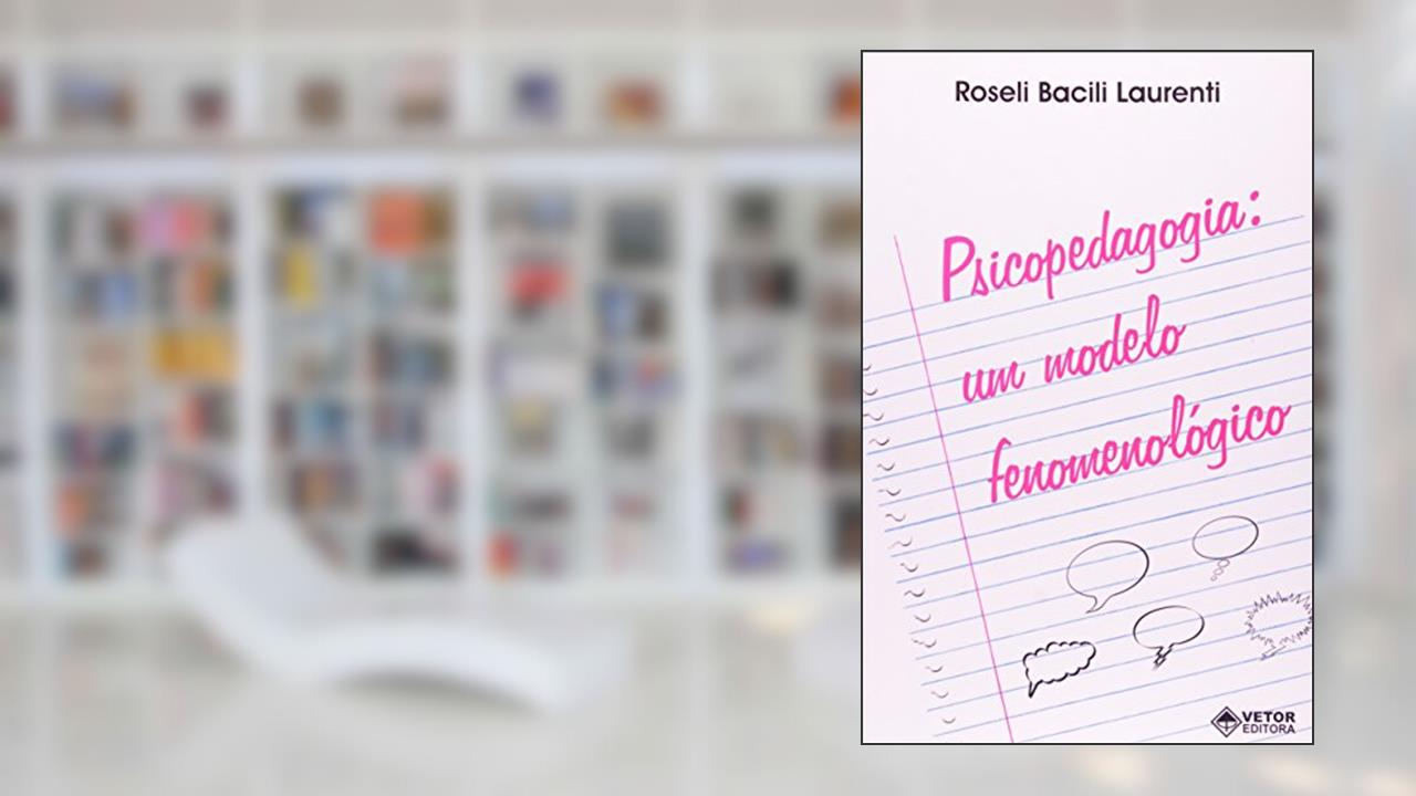Capa de Psicopedagogia - Um Modelo Fenomenologico - 1, do autor Laurenti