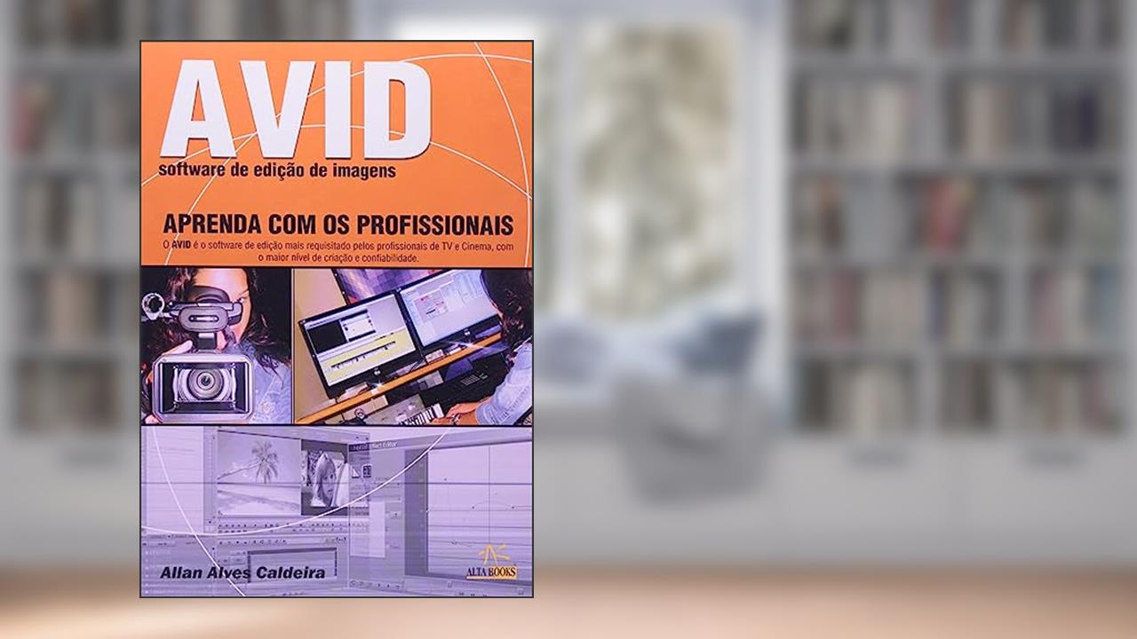 Capa de Avid: Software de Edição de Imagens, do autor Allan Alves Caldeira