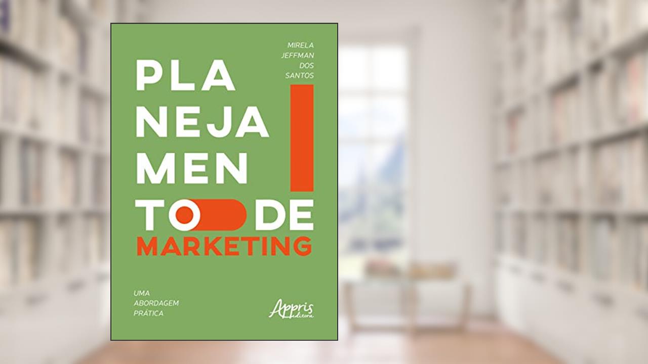 Capa de Planejamento de marketing: uma abordagem prática, do autor Mirela Jeffman dos Santos