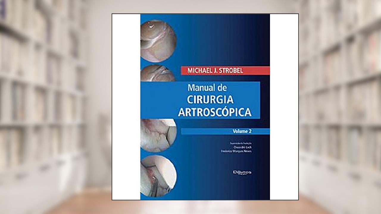 Capa de Manual de Cirurgia Artroscópica - Vol.2, do autor Giselle Martins Patricia Damasco