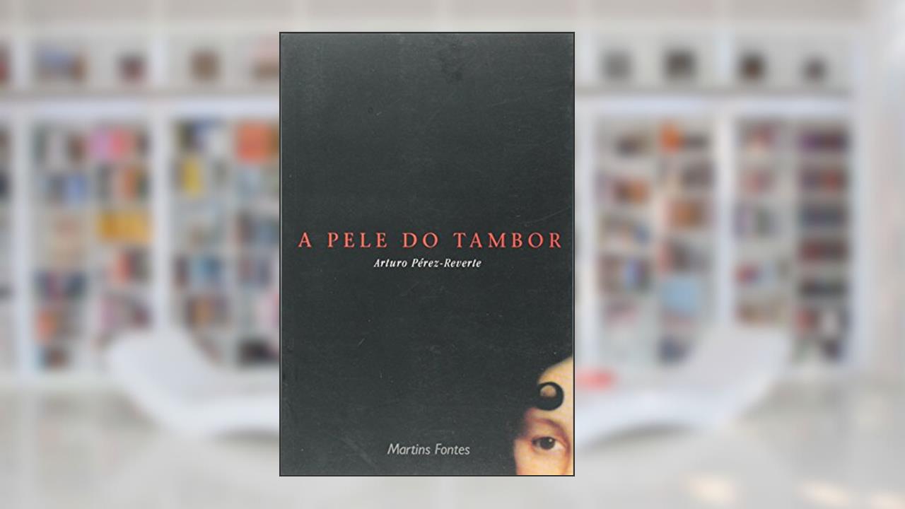 Capa de Pele do tambor, A, do autor Arturo Perez-Reverte
