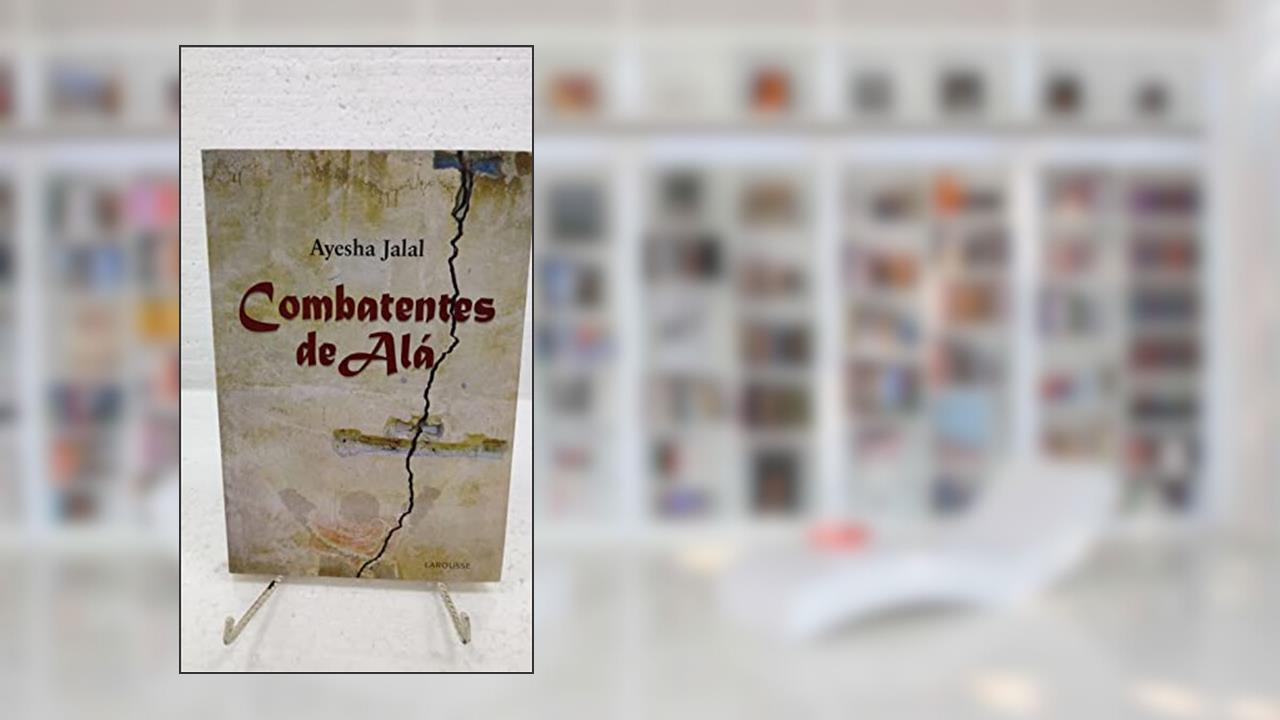 Capa de Combatentes De Ala, do autor Ayesha Jalal