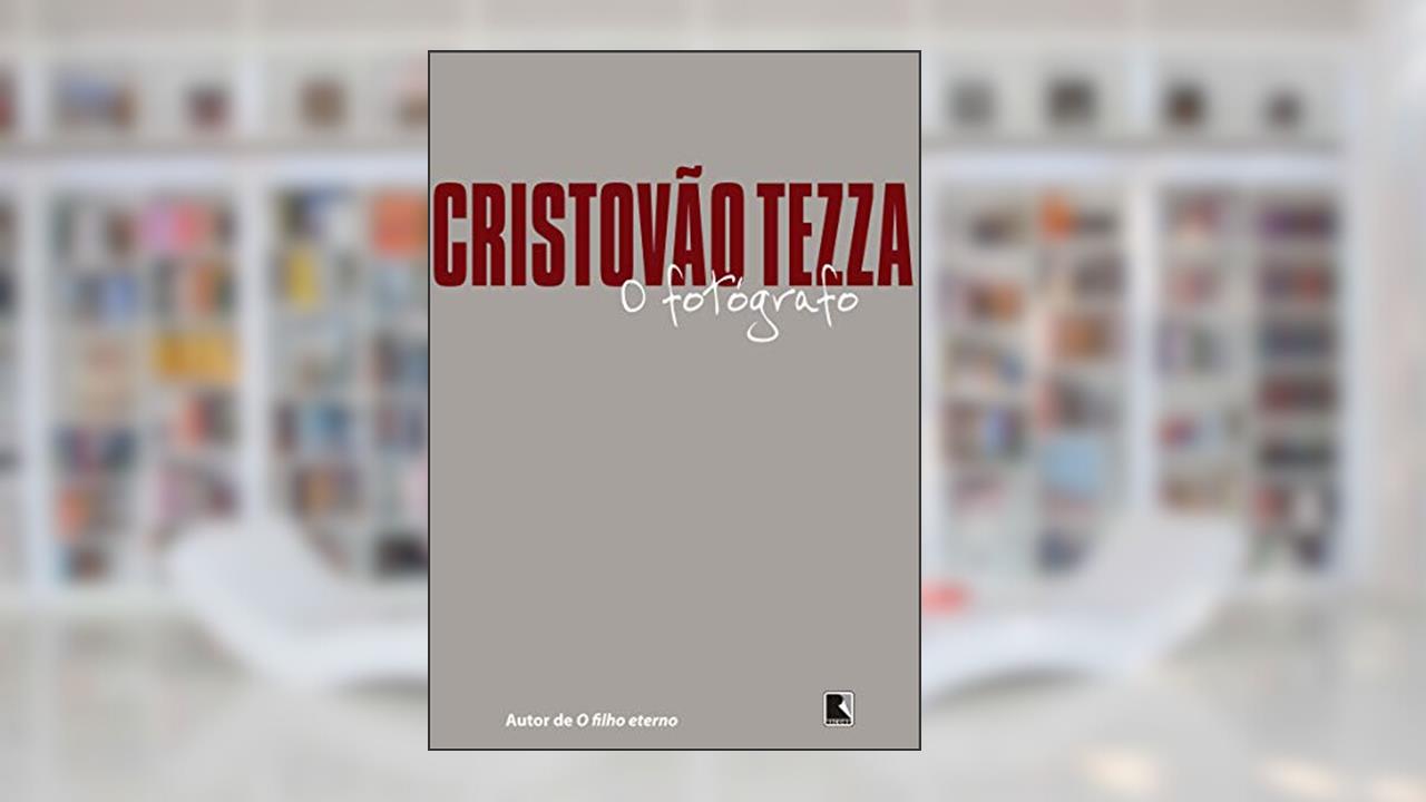 Capa de O fotógrafo, do autor Cristovão Tezza