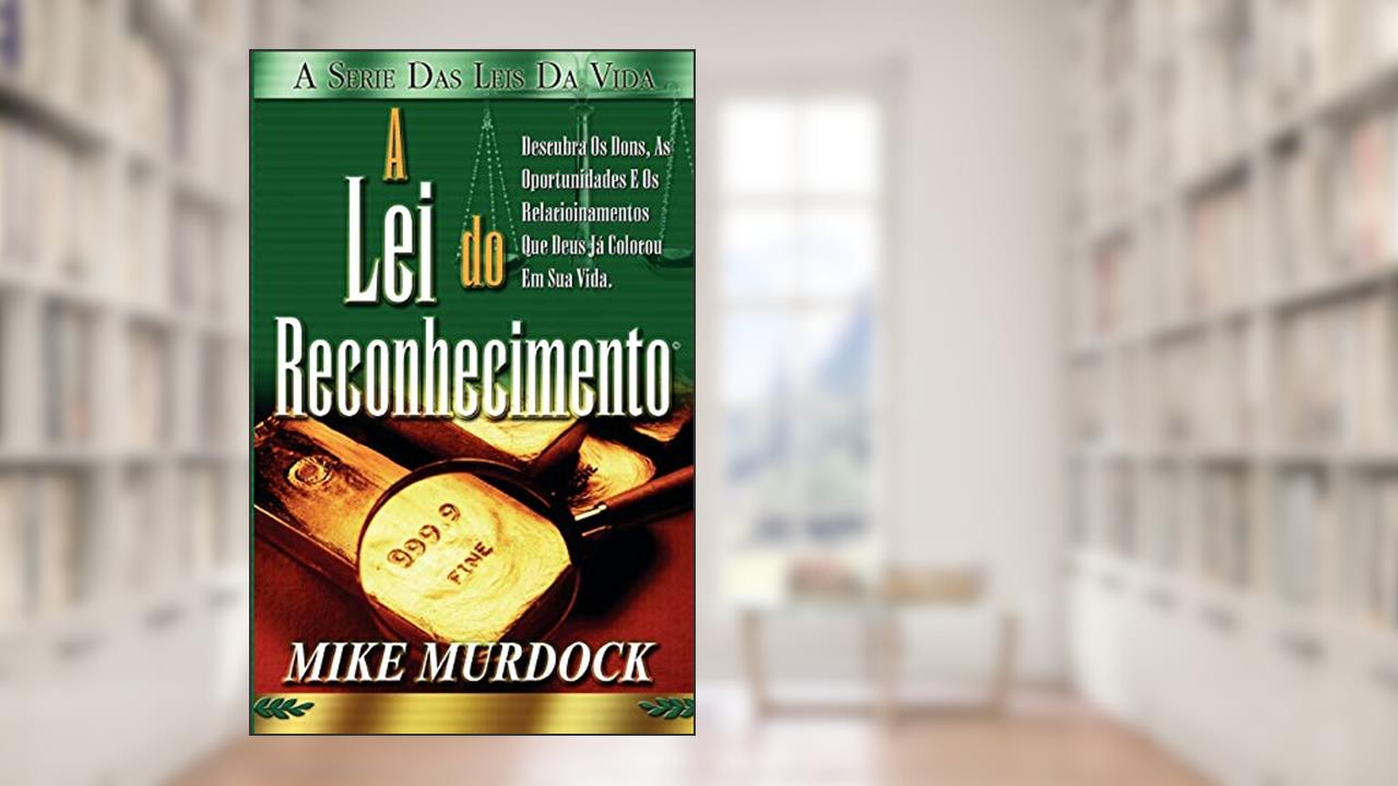 Capa de A Lei do Reconhecimento, do autor Mike Murdock