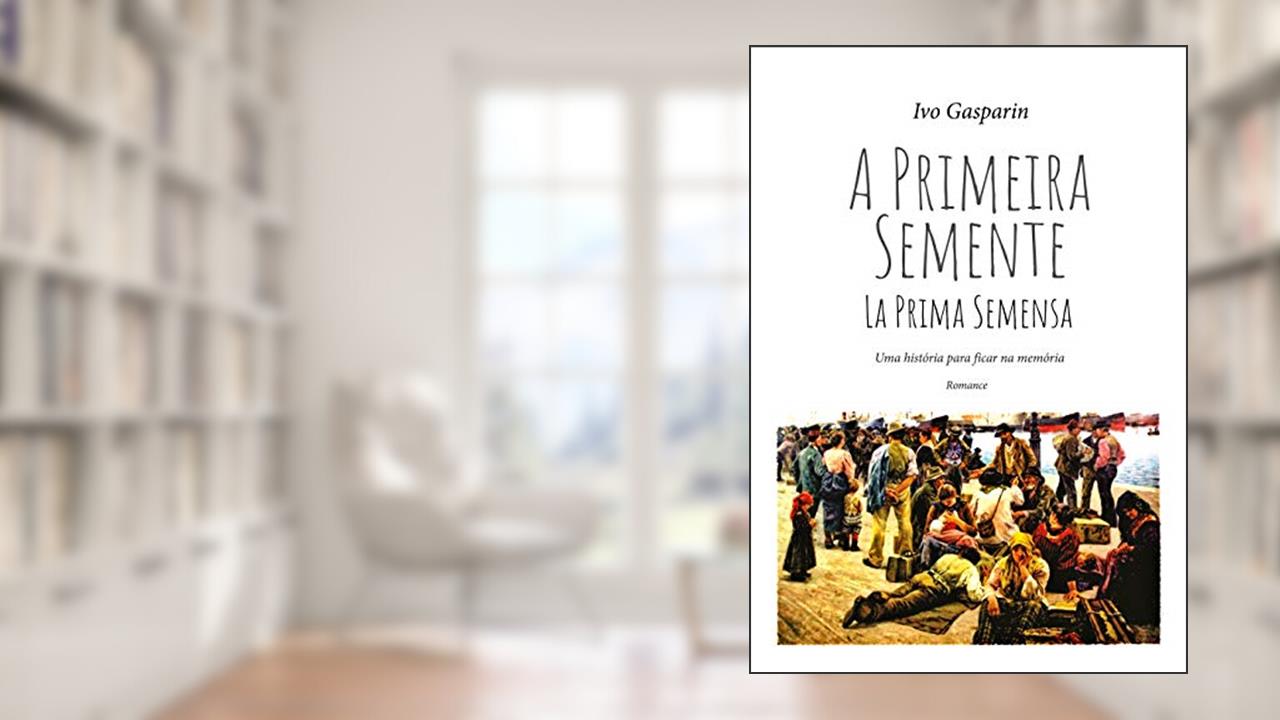 Capa de A Primeira Semente: La Prima Semensa, do autor Ivo Gasparin