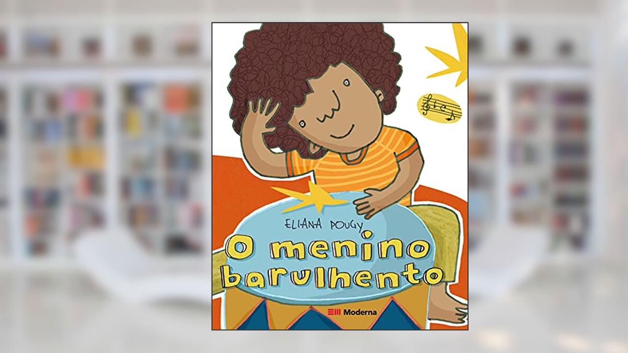 Capa de O Menino Barulhento, do autor Eliana Pougy