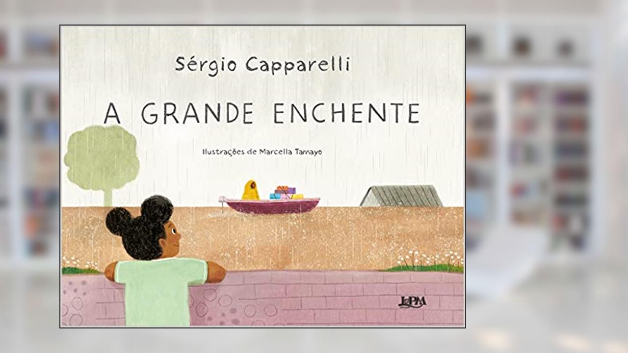 A Grande Enchente, do autor Sérgio Capparelli
