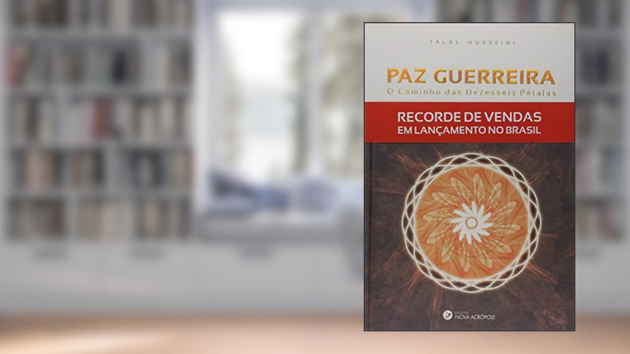 Capa de Paz Guerreira - O Caminho Das Dezesseis Pétalas, do autor Talal Husseini