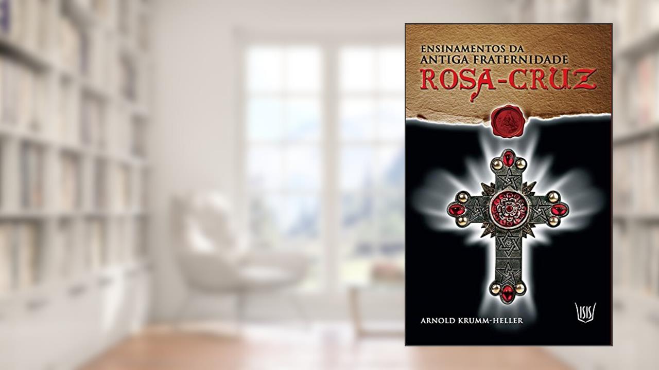 Capa de Ensinamentos da Antiga Fraternidade Rosa Cruz, do autor Arnold Krumm - Heller
