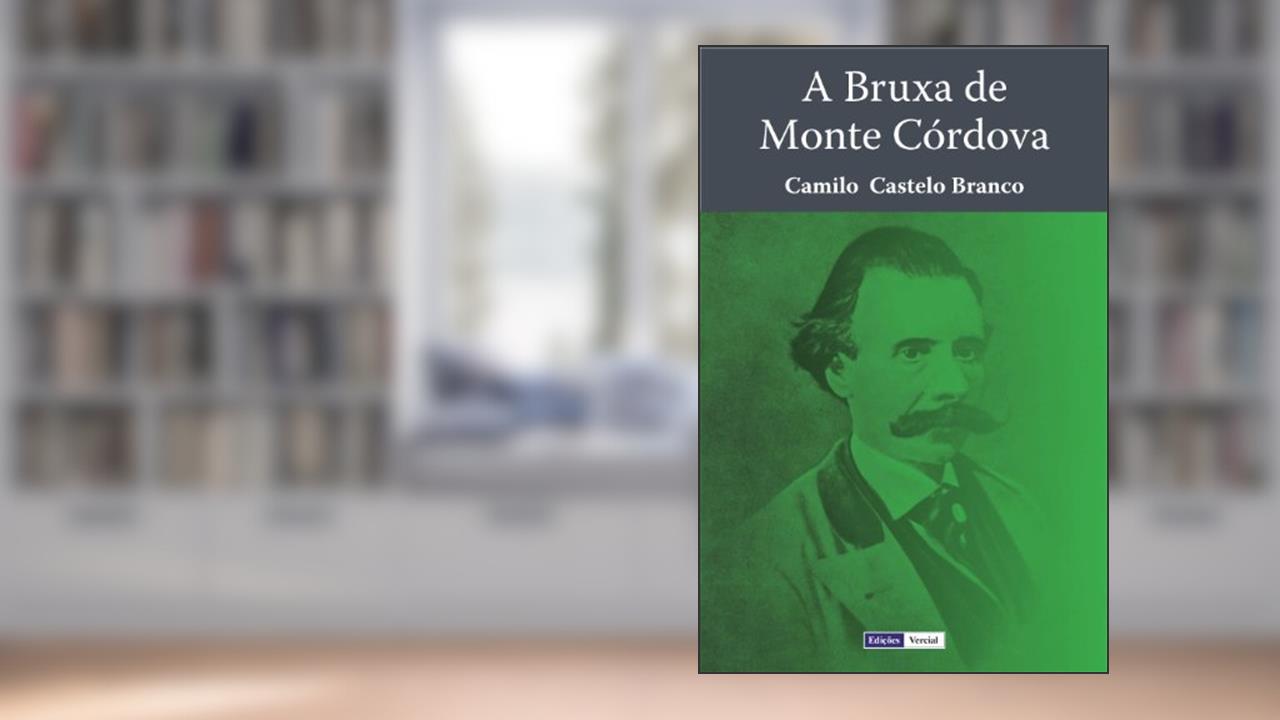 Capa de A Bruxa de Monte Córdova, do autor Camilo Castelo Branco
