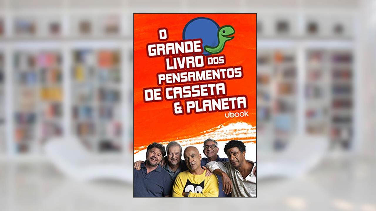 Capa de O Grande Livro dos Pensamentos de Casseta e Planeta, do autor Vários Autores