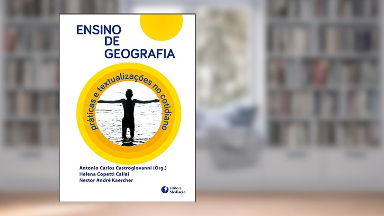 Capa de ENSINO DE GEOGRAFIA: PRÁTICAS E TEXTUALIZAÇÕES NO COTIDIANO, do autor HELENA COPETTI CALLAI; NESTOR ANDRÉ KAERCHER