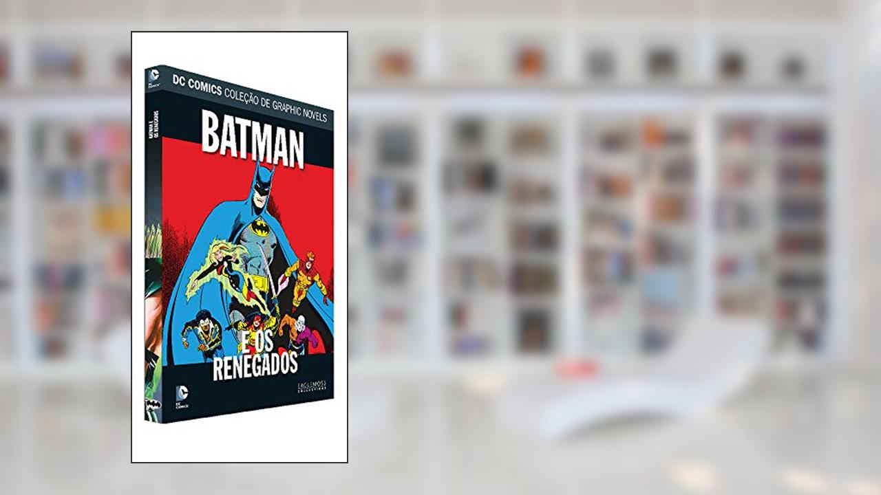 Capa de Dc Graphic Novels Ed. 96 - Batman E Os Renegados, do autor Eaglemoss