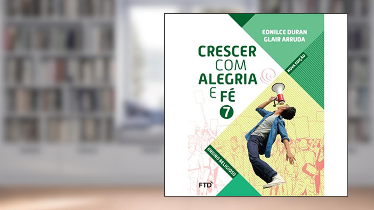 Crescer com Alegria e Fe - 7 Ano - Edição II - Edição 2019, do autor Vários Autores