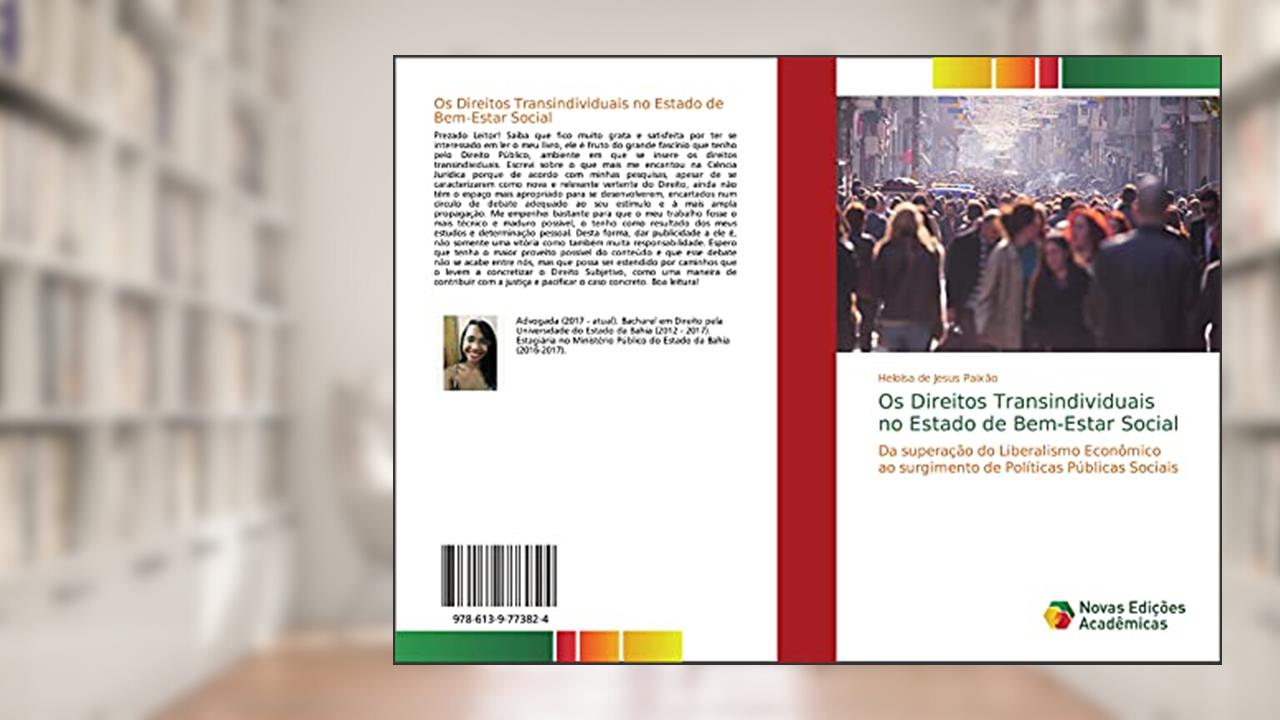 Capa de Os Direitos Transindividuais no Estado de Bem-Estar Social: Da superação do Liberalismo Econômico ao surgimento de Políticas Públicas Sociais, do autor Heloísa de Jesus Paixão