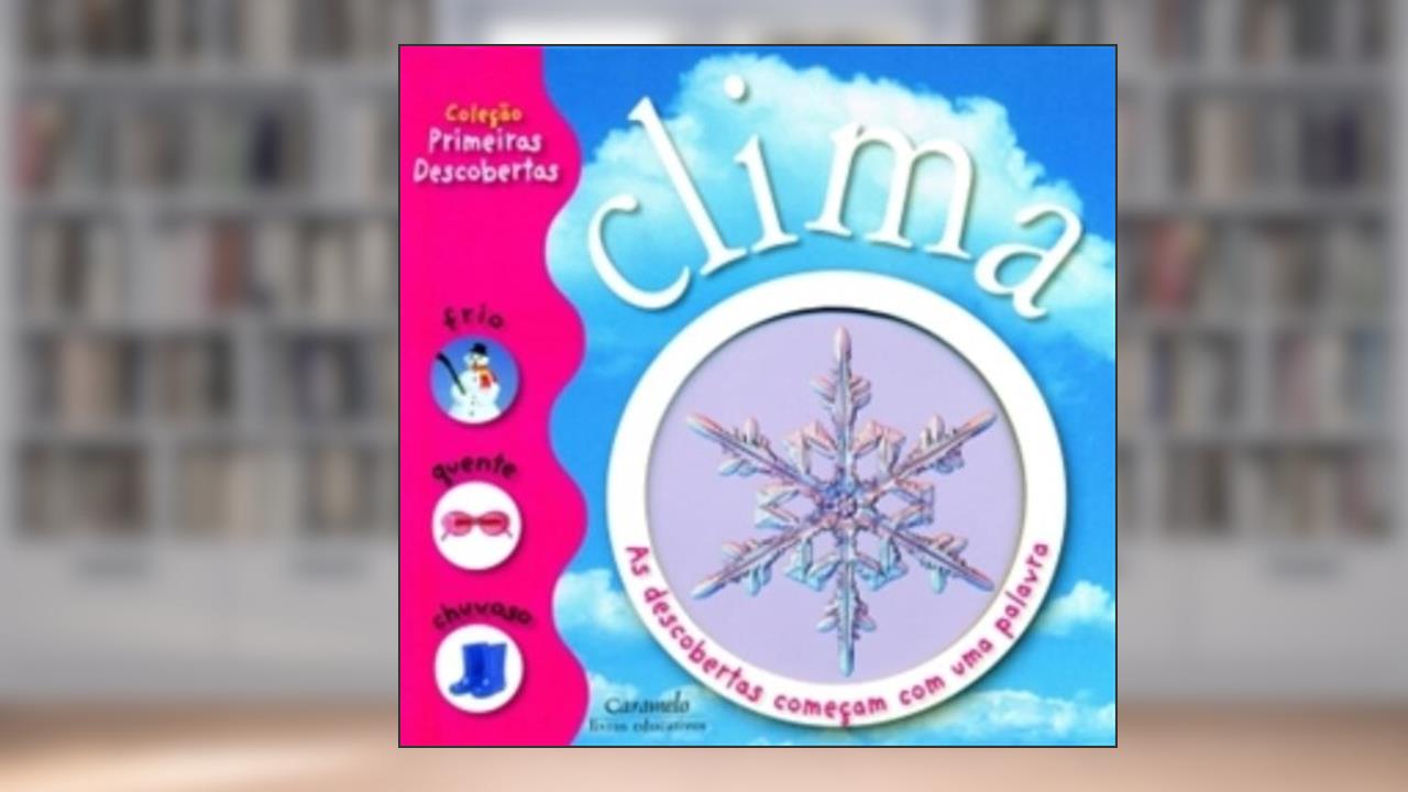 Capa de Clima. As Descobertas Começam com Uma Palavra - Coleção Primeiras Descobertas, do autor Dorling Kindersley