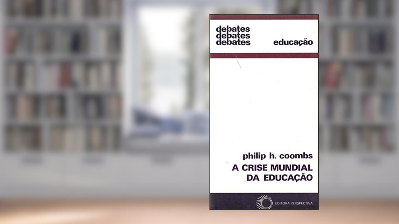 Capa de A crise mundial da educação, do autor Philip H. Coombs