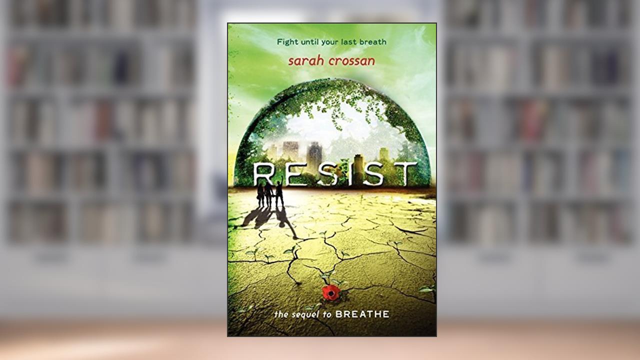 Capa de Resist (Breathe) by Sarah Crossan (2014-10-07), do autor Sarah Crossan