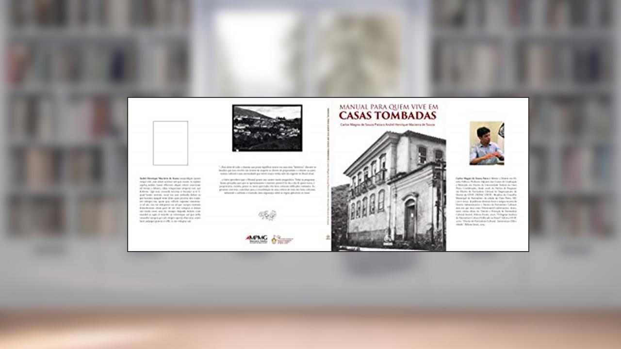Capa de Manual para Quem Vive em Casas Tombadas, do autor Carlos Magno de Souza Paiva; André Henrique de Macieira de Souza