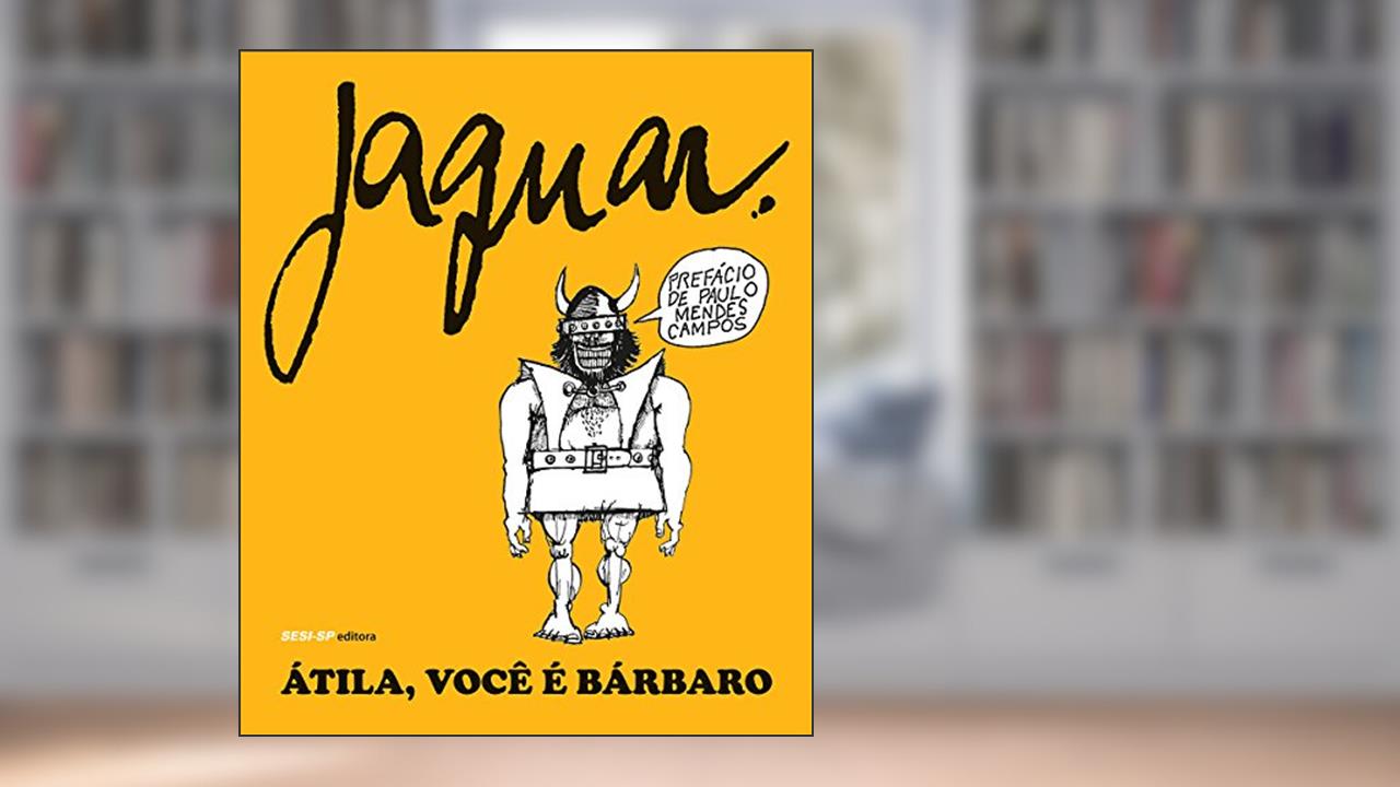 Capa de Átila, Você É Bárbaro, do autor Jaguar