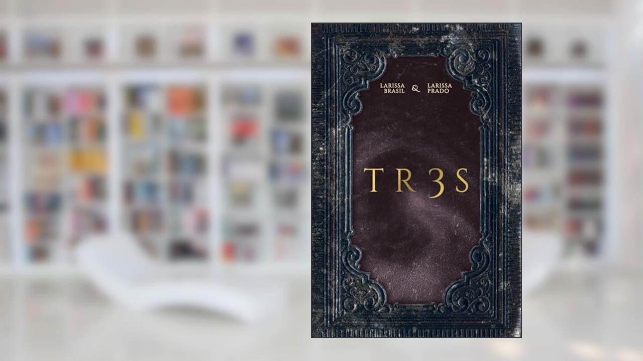 Capa de Tr3s, do autor Larissa Brasil; Larissa Prado