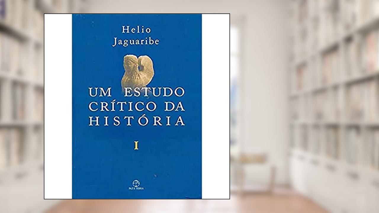 Capa de Um estudo crítico da História - Vol. 1, do autor Helio Jaguaribe