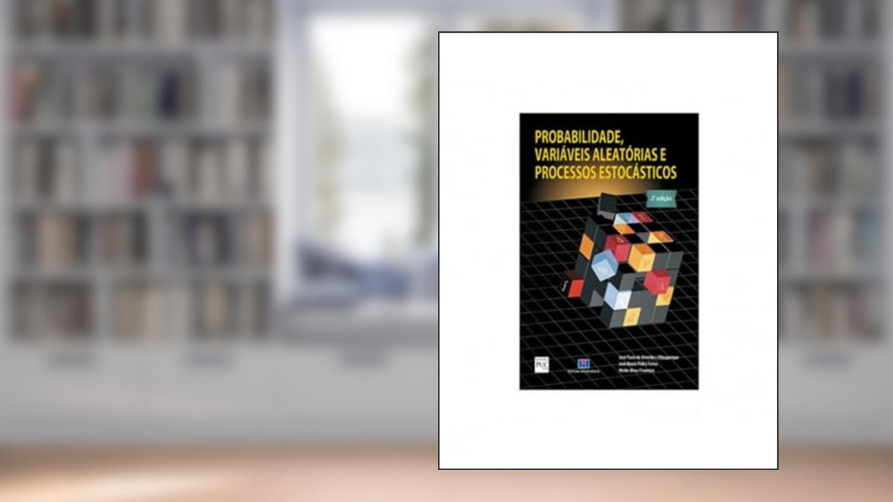 Capa de Probabilidade, Variáveis Aleatórias e Processos Estocásticos, do autor Jose Paulo de Almeida e Albuquerque; José Mauro Pedro Fortes; Weller Alves Finamore