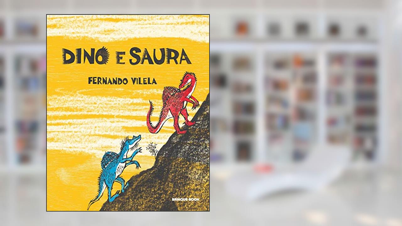 Dino e Saura, do autor Fernando Vilela