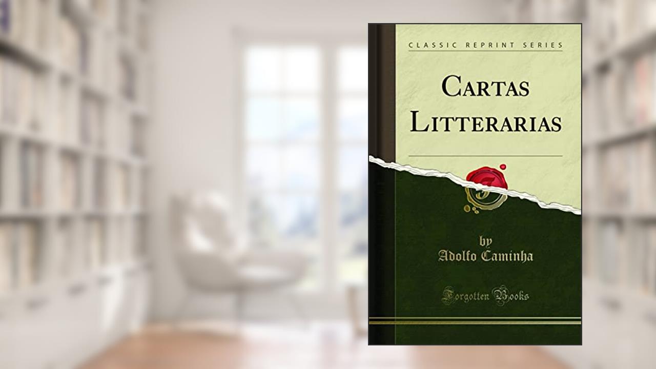 Capa de Cartas Litterarias (Classic Reprint), do autor Adolfo Caminha