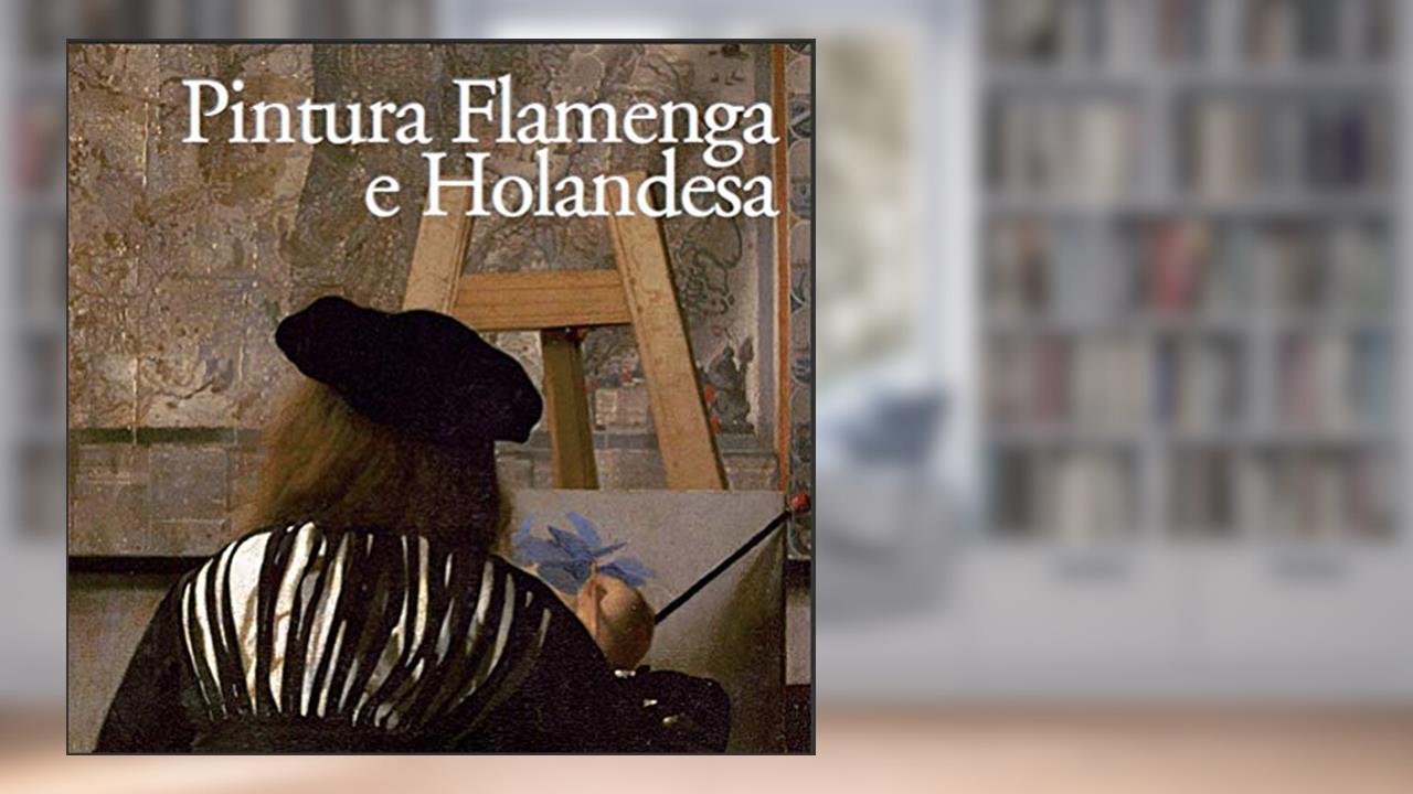 Capa de Pintura Flamenga e Holandesa, do autor Silvia Bruno