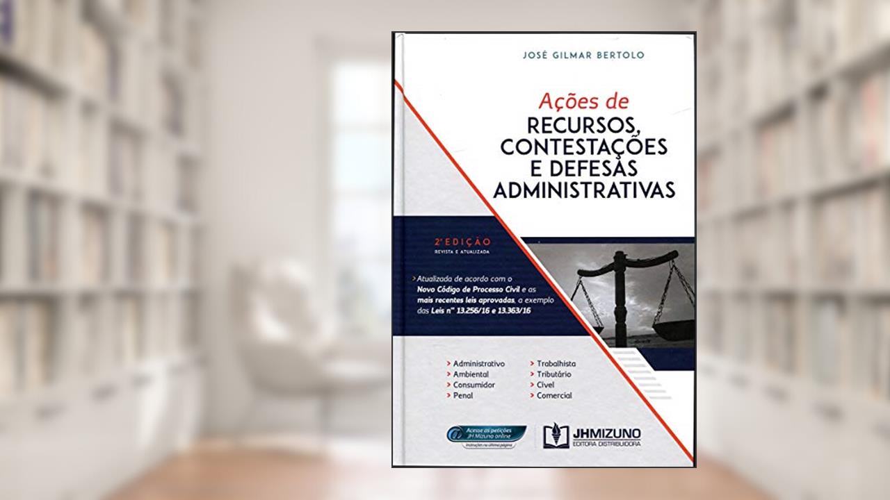 Capa de Ações de Recursos, Contestações e Defesas Administrativas, do autor José Gilmar Bertolo