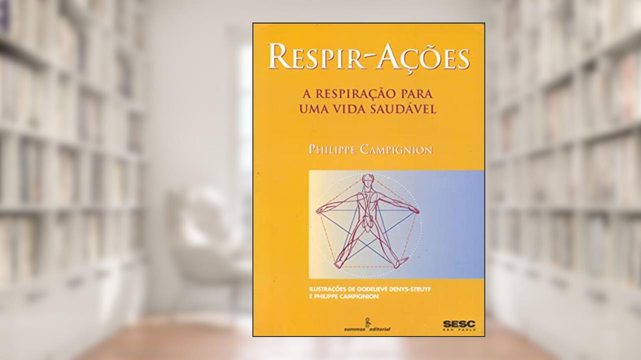 Capa de Respir-ações: a respiração para uma vida saudável, do autor Philippe Campignion