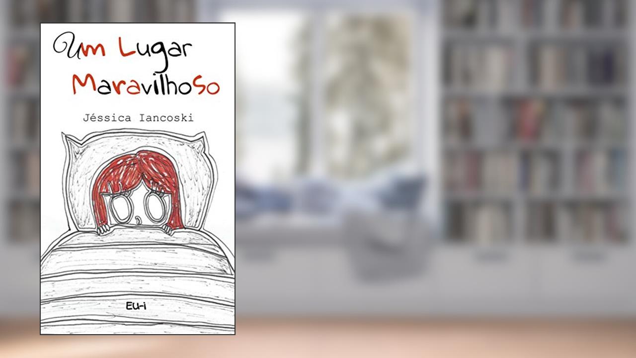 Capa de Um Lugar Maravilhoso, do autor Jéssica Iancoski