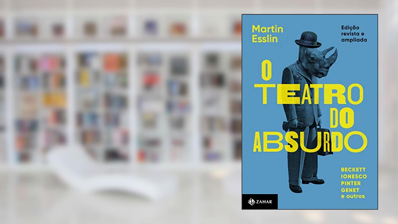 Capa de O teatro do absurdo: Edição revista, atualizada e ampliada, do autor Martin Esslin
