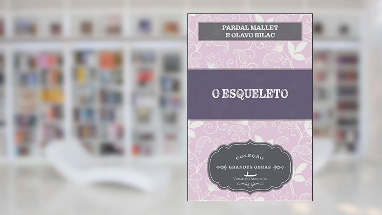 Capa de O Esqueleto, do autor Pardal Bilac