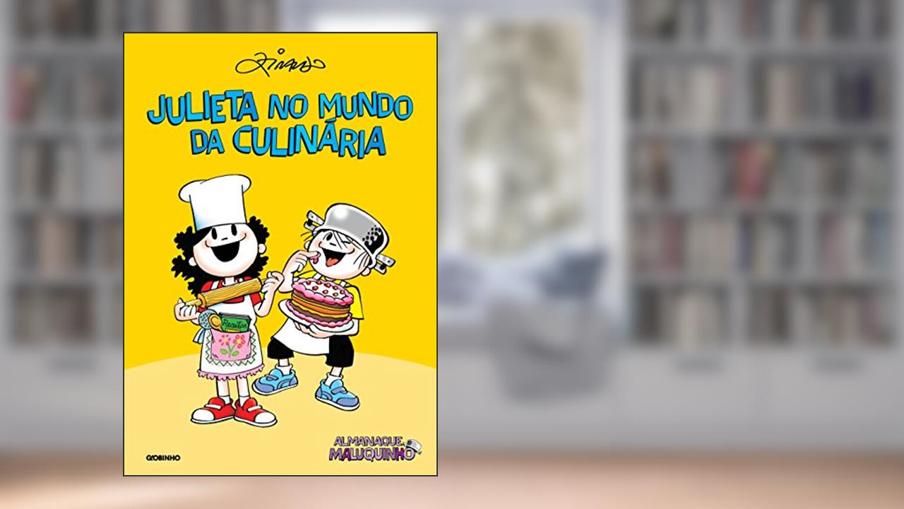 Capa de Almanaque Maluquinho Julieta no mundo da culinária, do autor Ziraldo