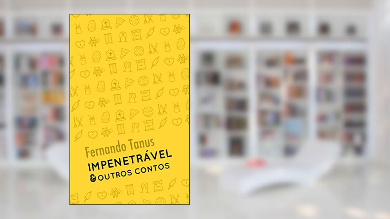 Capa de Impenetrável e Outros Contos, do autor Fernando Tanus