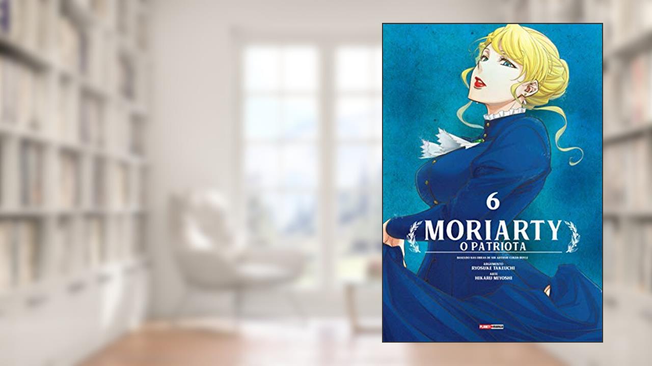 Capa de Moriarty: o Patriota Vol. 6, do autor Ryosuke Takeuchi