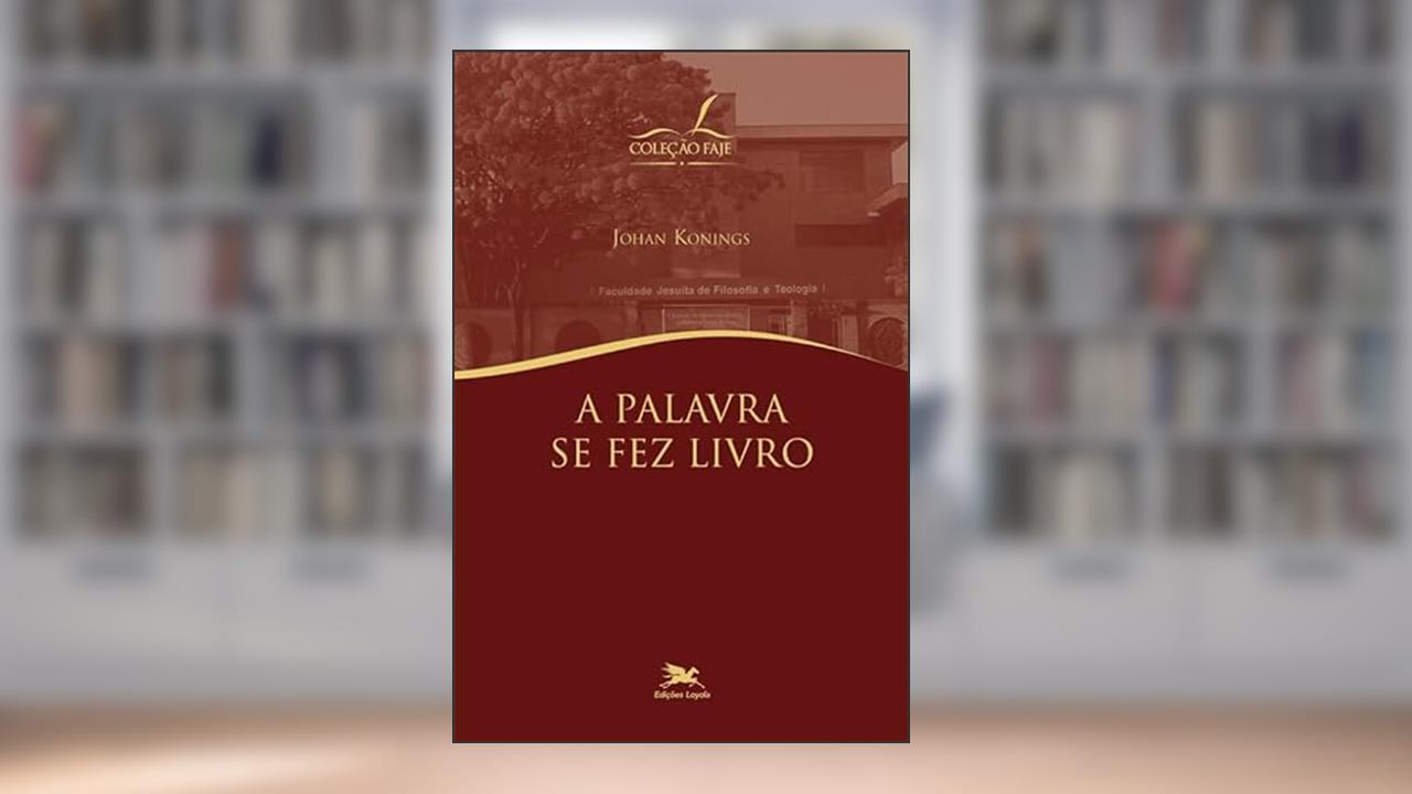 Capa de A palavra se fez livro, do autor Johan Konings