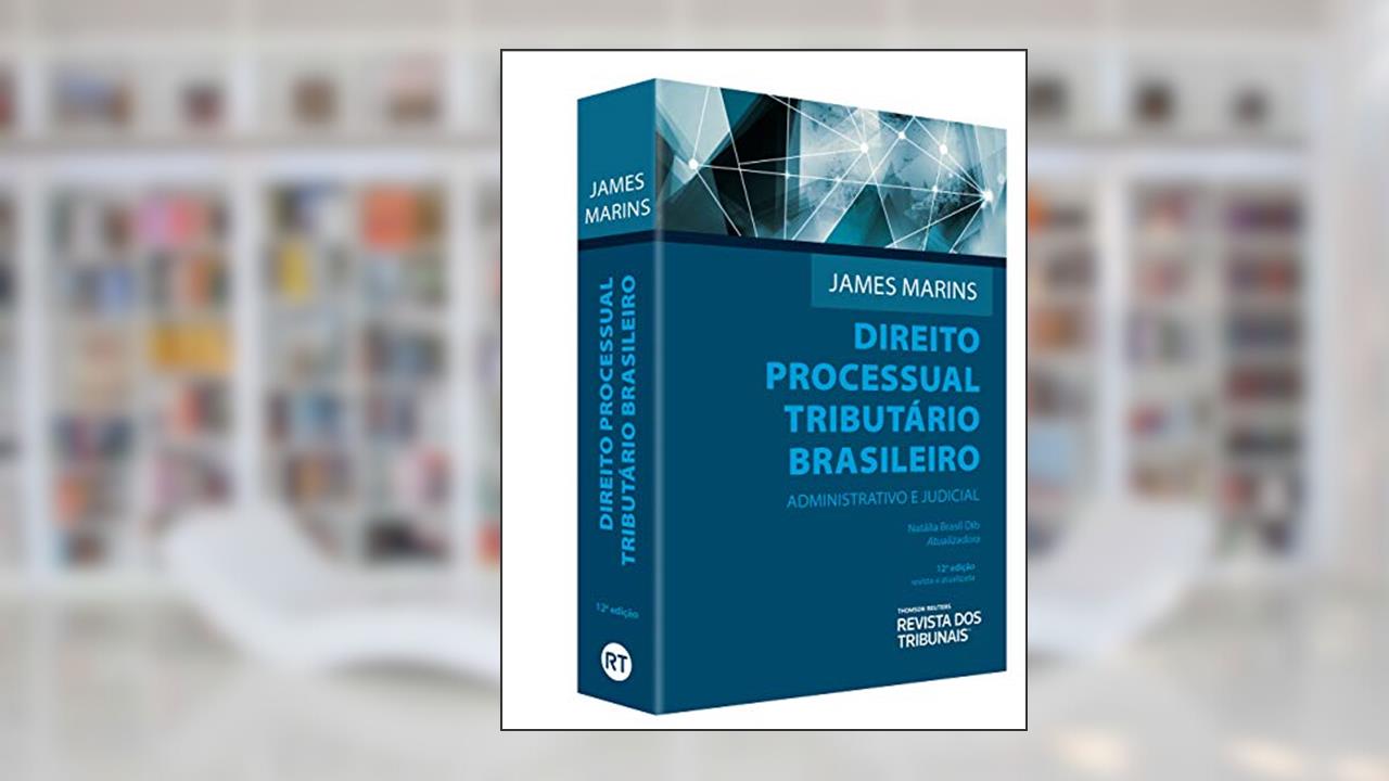 Capa de Direito Processual Tributário Brasileiro. Administrativo e Judicial, do autor James Marins