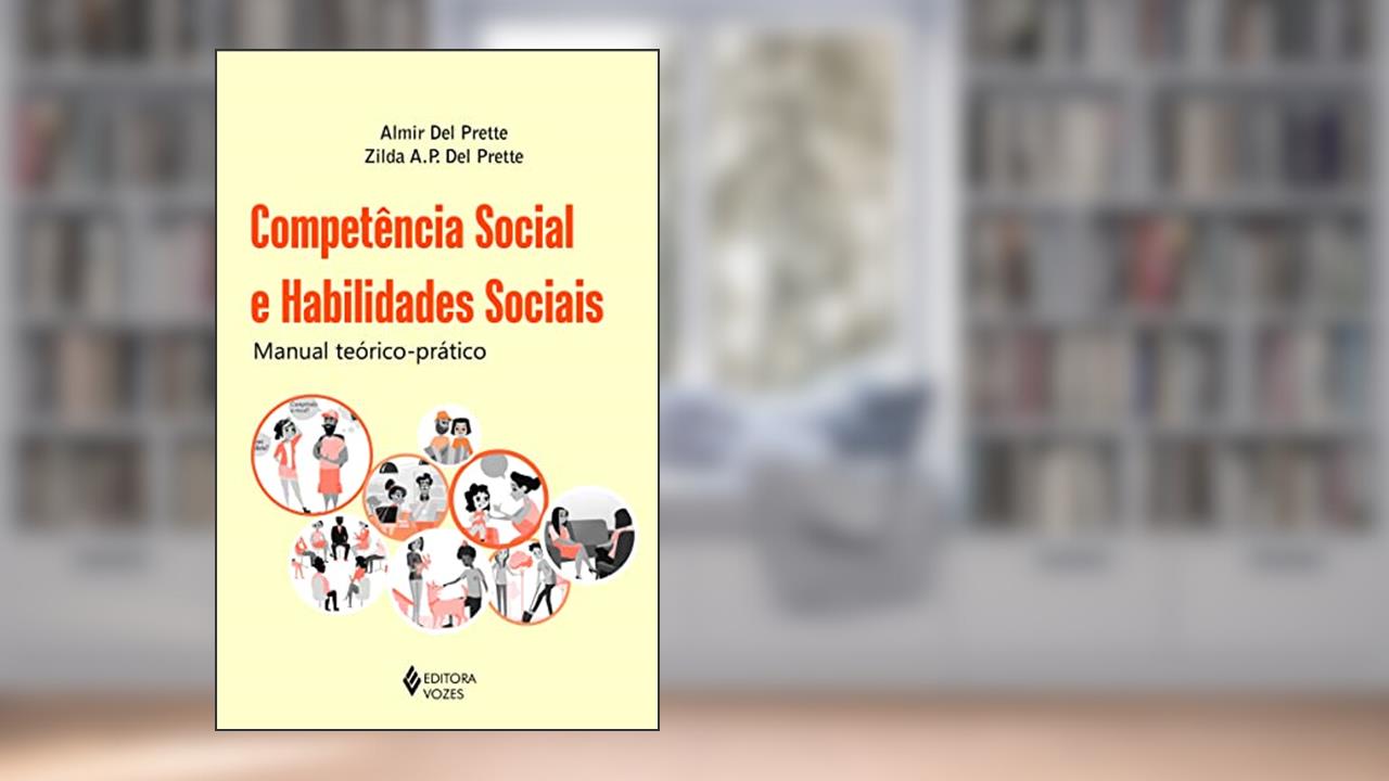 Capa de Competência social e habilidades sociais: Manual teórico-prático, do autor Zilda A. P. Del Prette; Almir Del Prette