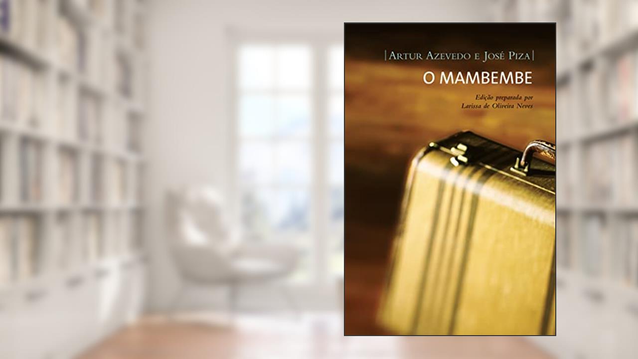 Capa de O mambembe, do autor Artur Azevedo; José Piza