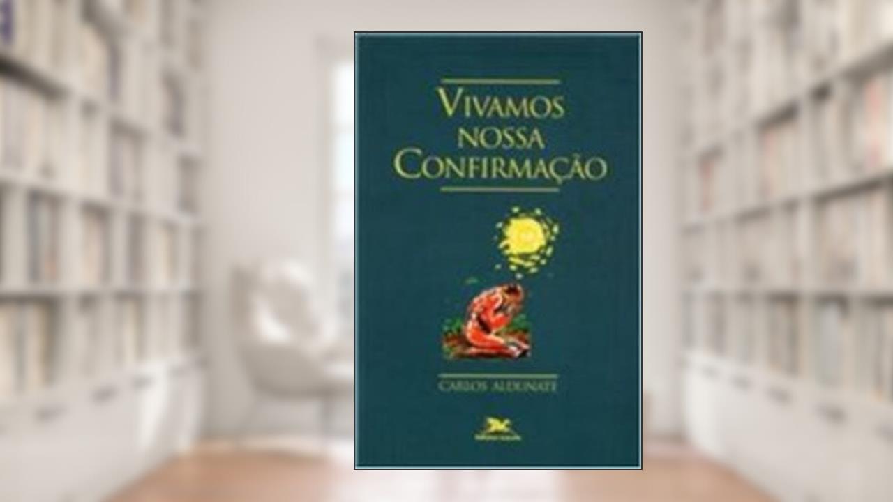 Capa de Vivamos Nossa Confirmação, do autor C. Aldunate