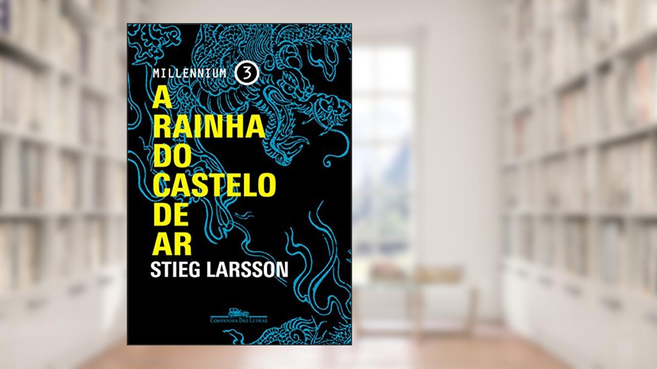 Capa de A rainha do castelo de ar (Millennium Livro 3), do autor Stieg Larsson