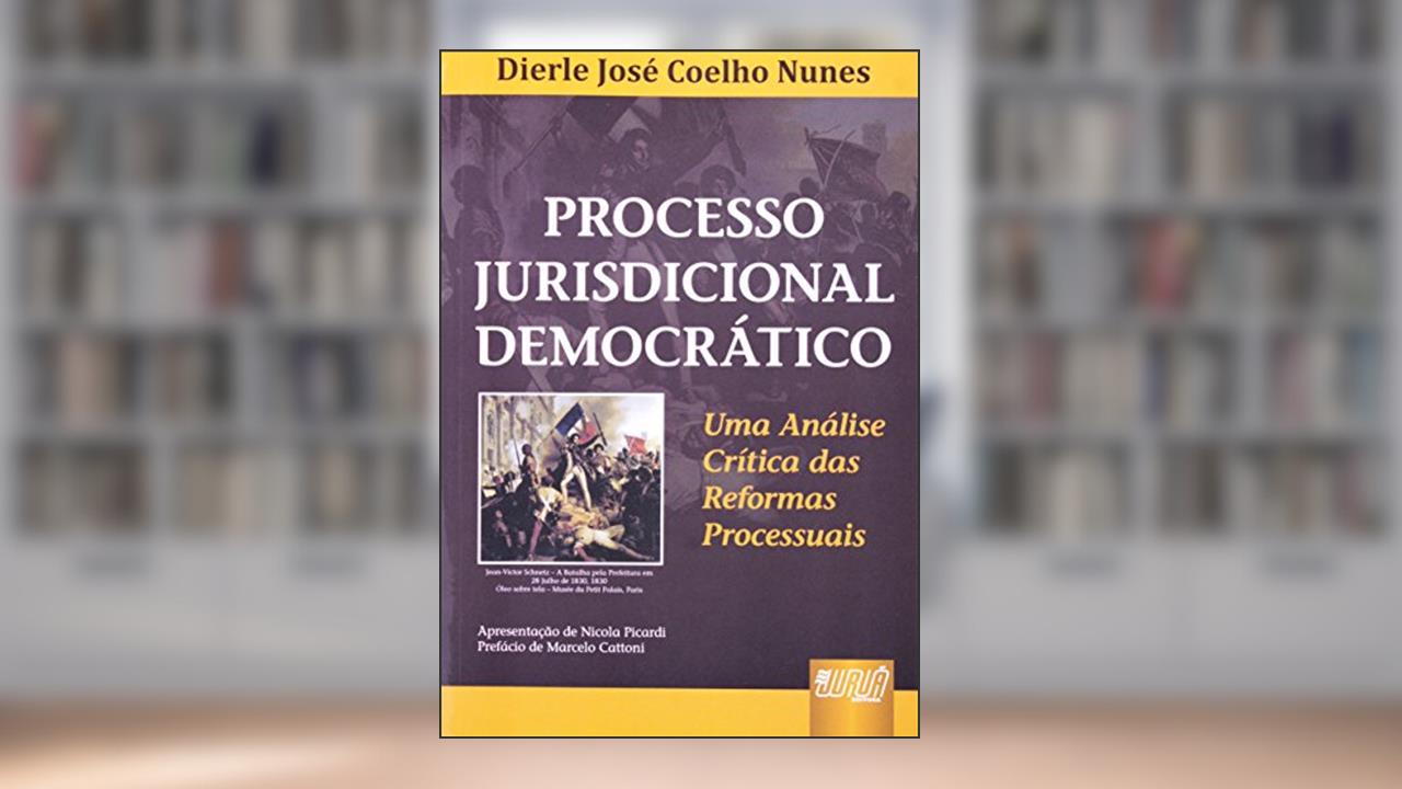 Capa de Processo Jurisdicional Democrático - Uma Análise Crítica das Reformas Processuais, do autor Dierle José Coelho Nunes