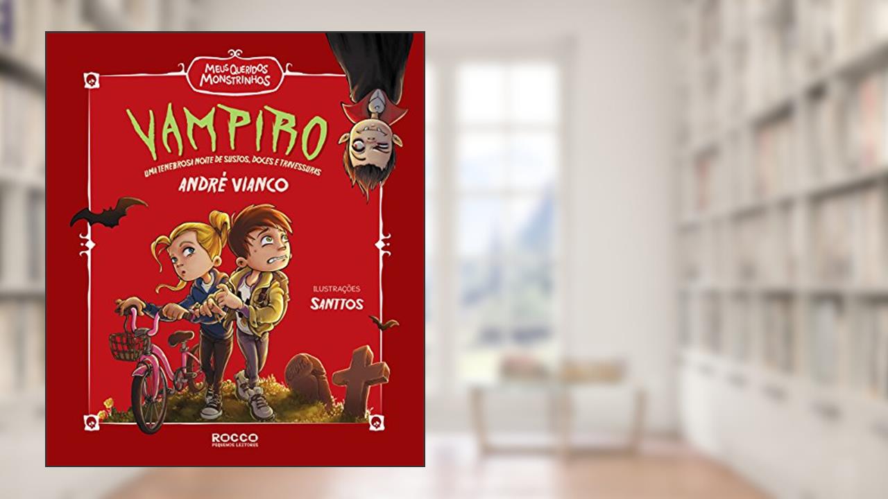 Vampiro: Uma tenebrosa noite de sustos, doces e travessuras, do autor André Vianco