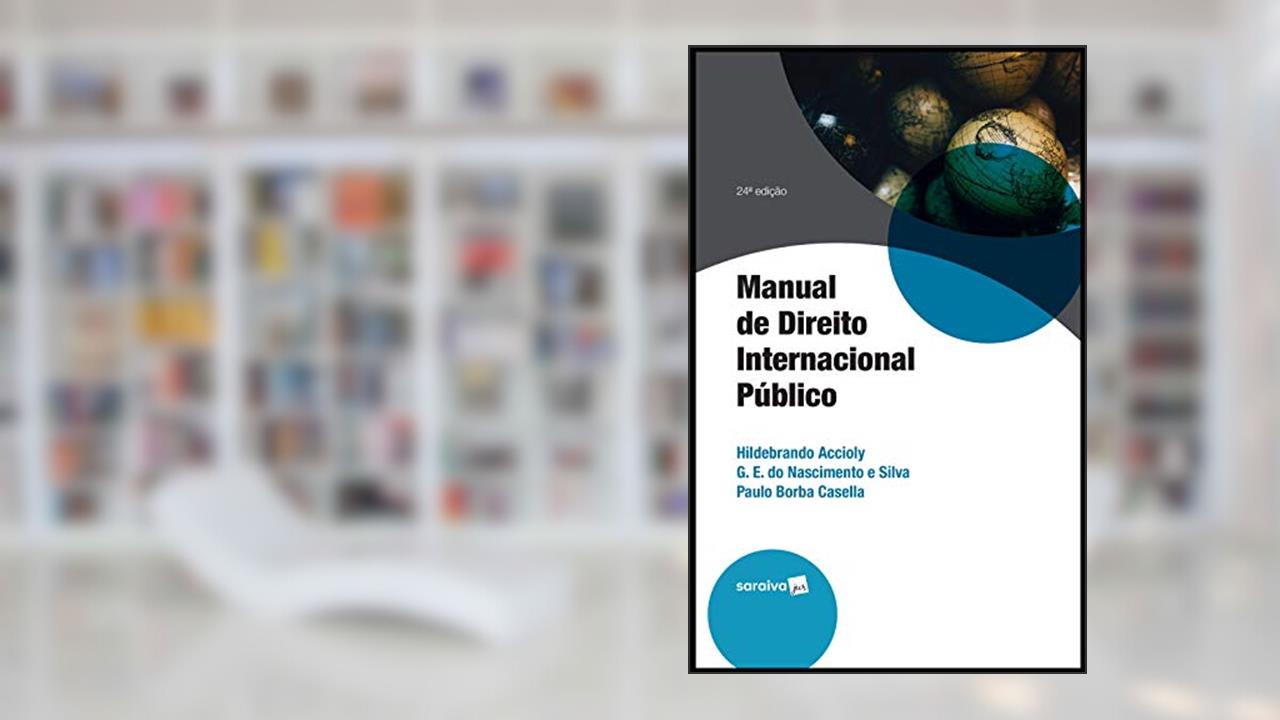 Capa de Manual de direito internacional público - 24ª edição de 2018, do autor Paulo Borba Casella; Geraldo E. Do Nascimento Silva Hildebrando Accioly