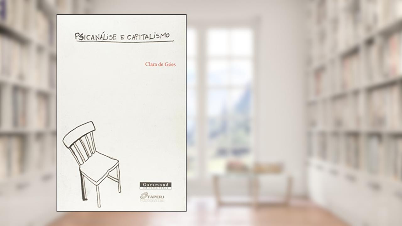 Capa de Psicanálise e Capitalismo, do autor Clara de Goes