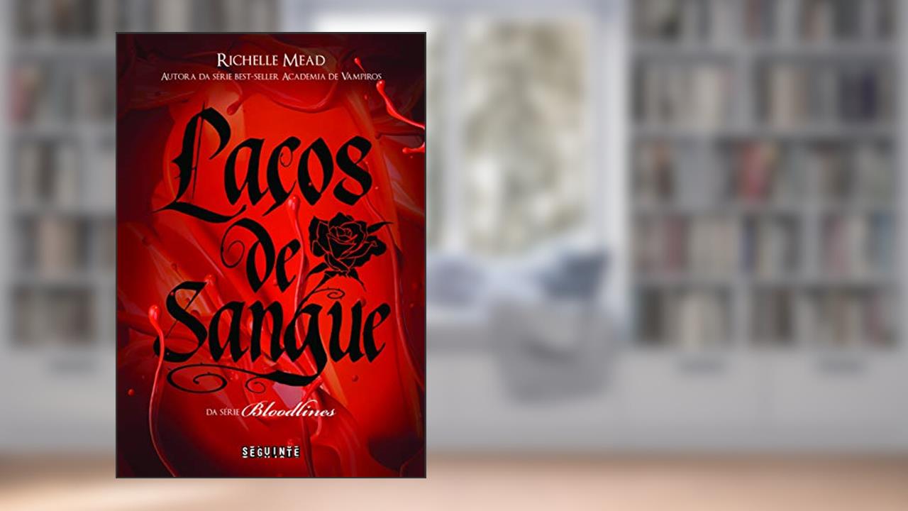Capa de Laços de sangue, do autor Richelle Mead