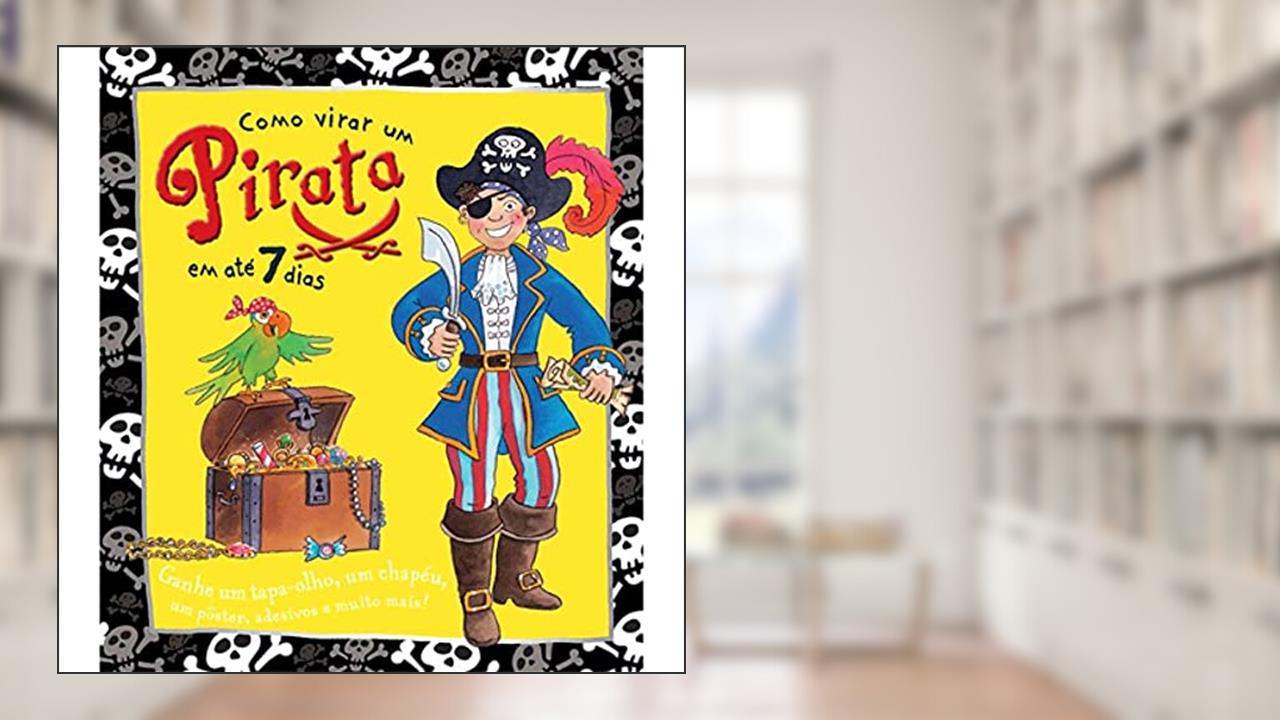 Capa de Como virar um pirata em até 7 dias, do autor Lesley de Ress